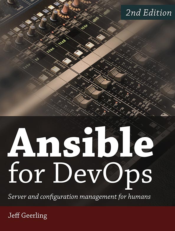 Ansible for DevOps - Server and configuration management for humans - Book by Jeff Geerling